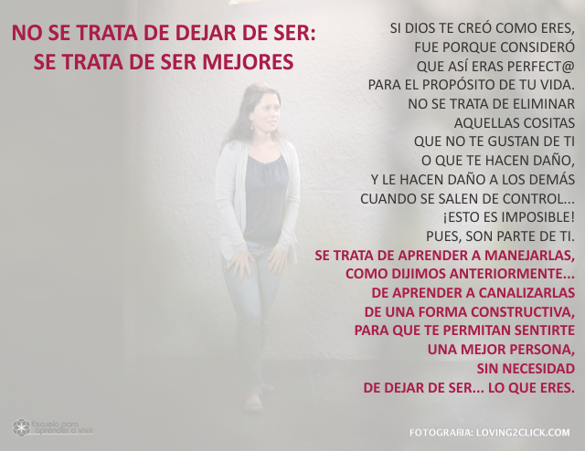 No se trata de dejar de ser, se trata de ser mejores Abril 17 de 2009